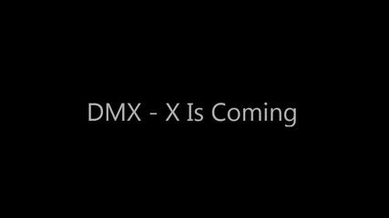 Dmx - X Is Coming