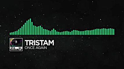 Glitch Hop or 110bpm - Tristam - Once Again Monstercat Album