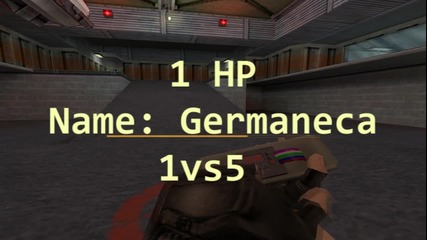 Counter - Strike 1.6 Name Germaneca 1hp 1vs5