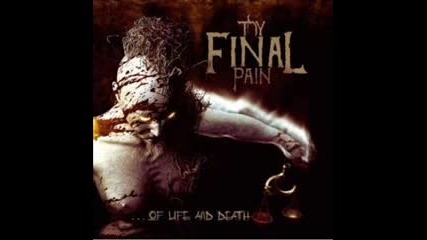 Thy Final Pain - Hail The Sick 