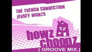 The French Connection - Jersey Nights ( Groove Mix ) [high quality]