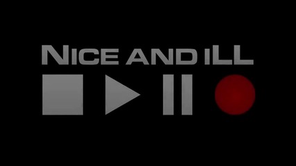 Nice And Ill - Get Louder