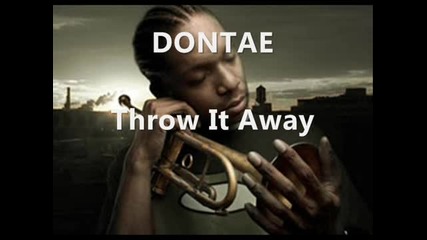 Dontae - Throw It Away