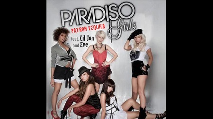 Paradiso Girls ft. Lil Jon - Patron Tequila