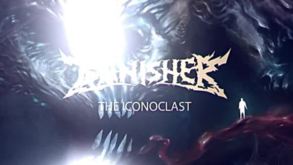 Banisher - The Iconoclast ( Official Lyric Video)