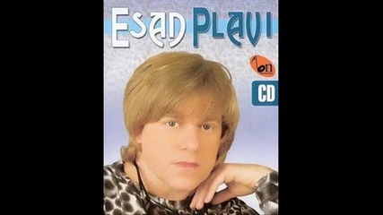 Esad Plavi - Izdao me od vas neko