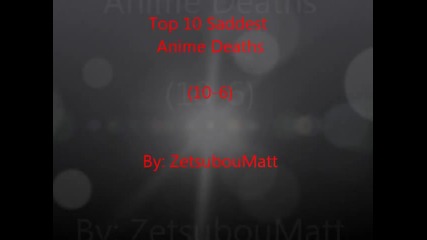 Top 10 Saddest Anime Deaths (10-6) [amv]