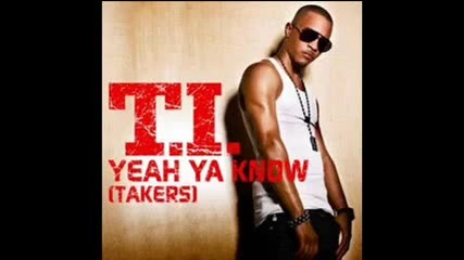 T.i Yeah Ya Know (instrumental) New May 2010