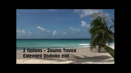 2 Nations - Zourna Trance (extended Darbuka edit.)