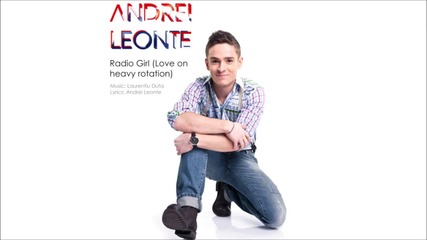 Ексклузивно• Andrei Leonte - Radio Girl (love on Heavy Rotation)