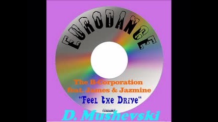 The B-corporation feat. James & Jazmine - Feel The Drive (1994)