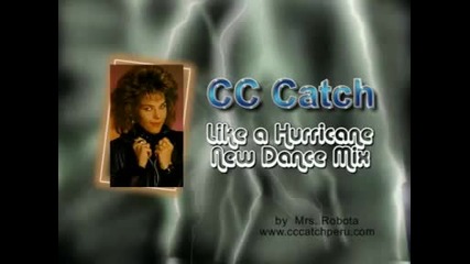 C C Catch - Like a Hurricane New Dance Mix