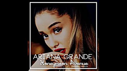 *2016* Ariana Grande & Dap Kings - Honeymoon Avenue ( Original version )