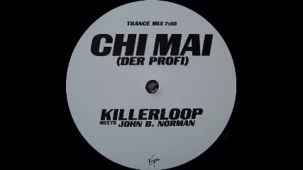 Killerloop meets John B. Norman - Chi Mai (der Profi) (trance Mix) 