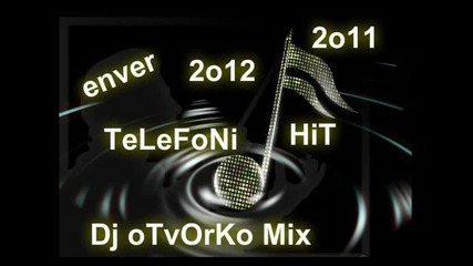 Enver 2o12 hit dj otvorko mix n-1