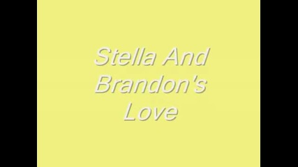 Stella And Brandon's Love- We gonna rock