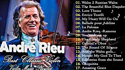 André Rieu Greatest Hits Full Album 2022 ! The best of André Rieu! Top 20 Violin Songs