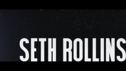 Seth Rollins Entrance Video
