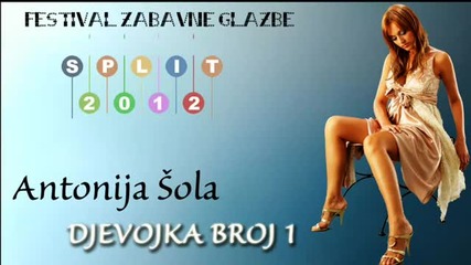 Antonija Sola - Djevojka Broj Jedan - Split 2012