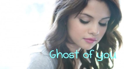 Selena Gomez - Ghost Of You