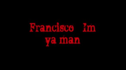 Francisco -Im Ya Man