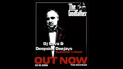 Dj Sava & Deepside Deejays - Godfather s Mood 