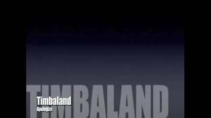 Timbaland - Apologize Lyrics