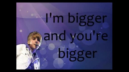 Justin Bieber - Bigger