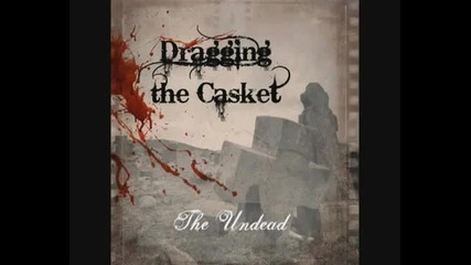Dragging The Casket - Impaled By Death