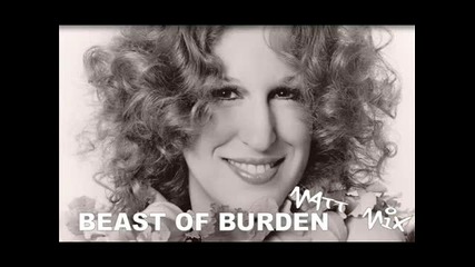 Bette Midler - Beast Of Burden (matt Mix)