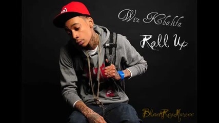 Wiz Khalifa - Roll Up 