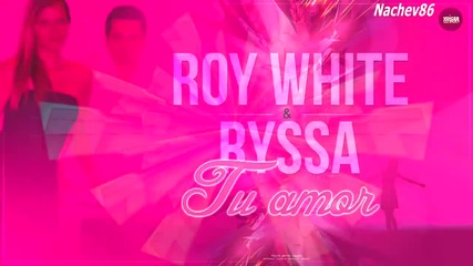 Roy White & Ryssa - Tu amor