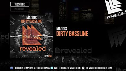 Maddix - Dirty Bassline ( Original Mix )