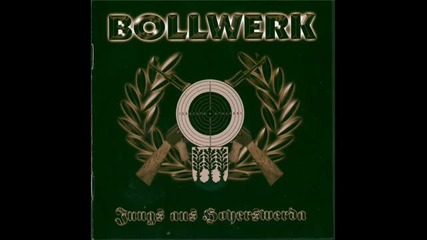 Bollwerk - Unser ist der Sieg 
