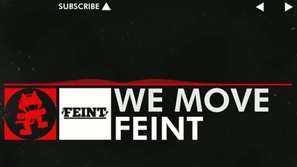 [drum & Bass] - We Move - Feint [monstercat Release]