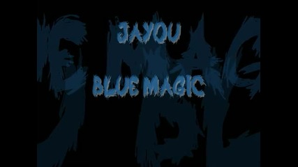 Jayou - Blue Magic [dank001]