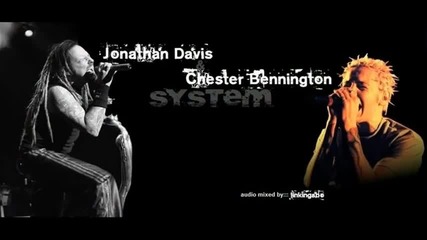 Jonathan Davis ft. Chester Bennington - System