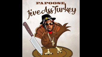 Papoose - Jive Ass Turkey ( Trinidad James Diss ) ( Audio )