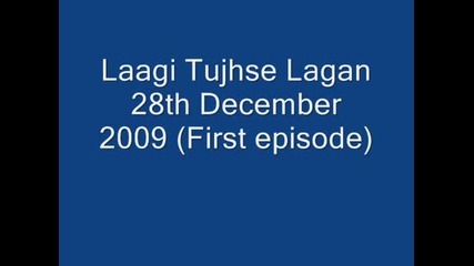 Laagi Tujhse Lagan 28 december 2009 (first Episode).wmv