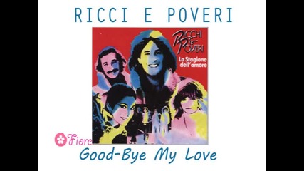 Ricchi e Poveri - Good - Bye My Love (1980) 
