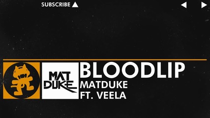 Matduke feat. Veela - Bloodlip [monstercat Release]