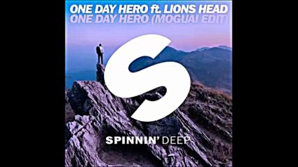 *2016* One Day Hero ft. Lions Head - One Day Hero ( Moguai edit )