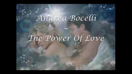 Andrea Bocelli ~ The Power Of Love