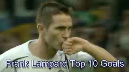 Frank Lampard Top 10 Goals Hd