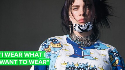 Billie Eilish wants you to stop praising her baggy clothes