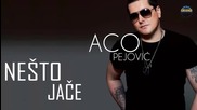Aco Pejovic - Nesto jace - (Audio 2013) HD