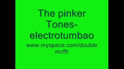 The pinker Tones - electrotumbao 