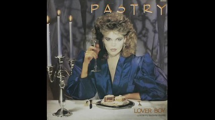 Pastry - Lover Boy ( Club Mix ) 1985