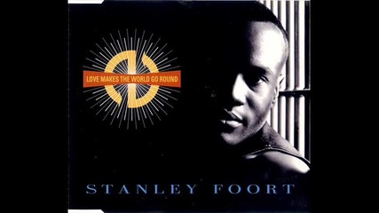 Stanley Foort - Love Makes The World Go Round (radio edit)