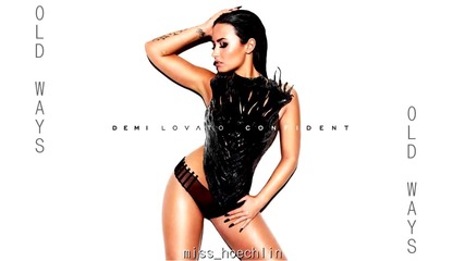 Премиера 2015 » Demi Lovato - Old Ways | Audio + Превод